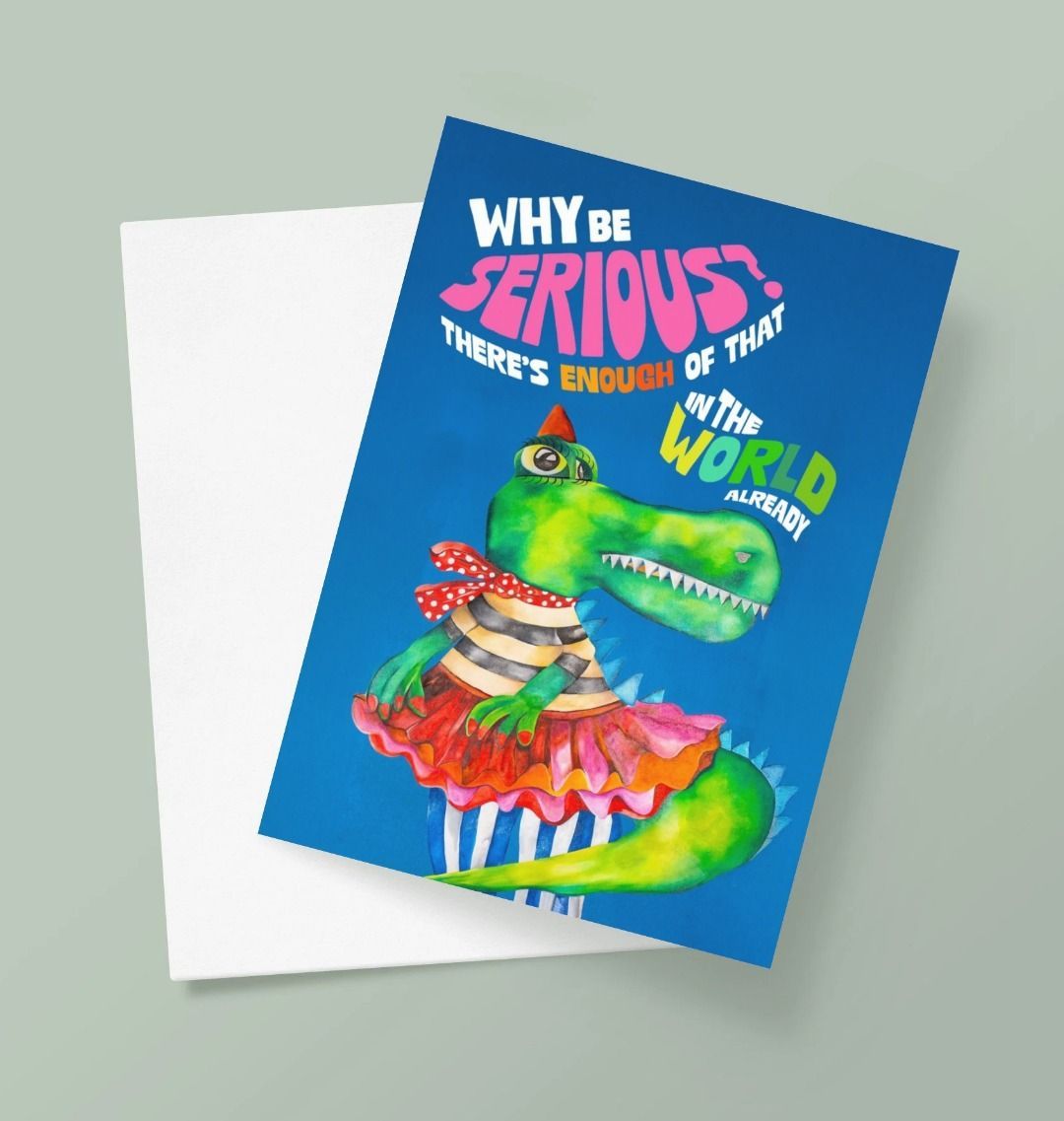 Why Be Serious? Card - Tutu T-Rex